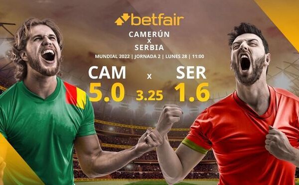 Camerún vs. Serbia: horario, TV, alineaciones, estadísticas y pronósticos