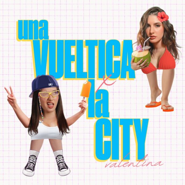 Valentina explora su faceta más sensual en unaVUELTICAxlaCITY (la.noche)